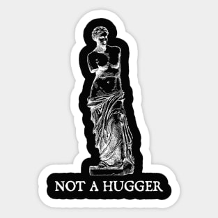 Not A Hugger Funny Sticker